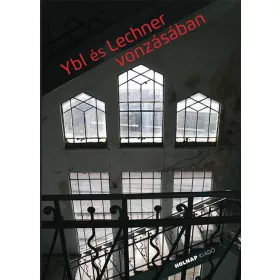 YBL ÉS LECHNER VONZÁSÁBAN