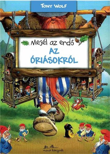 MESÉL AZ ERDŐ - AZ ÓRIÁSOKRÓL