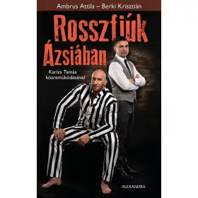 ROSSZFIÚK ÁZSIÁBAN