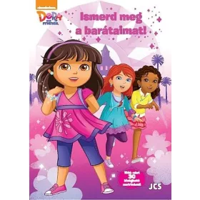 ISMERD MEG A BARÁTAIMAT! - DÓRA ÉS BARÁTAI