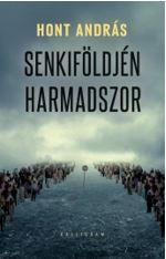 SENKIFÖLDJÉN HARMADSZOR