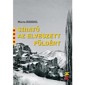 SIRATÓ AZ ELVESZETT FÖLDÉRT