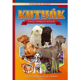   KUTYÁK - FAJTÁK, GONDOZÁS, NEVELÉS - FEDEZZÜK FEL EGYÜTT!
