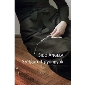 SZÉTGURULT GYÖNGYÖK
