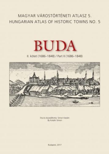 BUDA - II. KÖTET (1686-1848) - MAGYAR VÁROSTÖRTÉNETI ATLASZ 5.