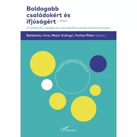 BOLDOGABB CSALÁDOKÉRT ÉS IFJÚSÁGÉRT I. KÖTET