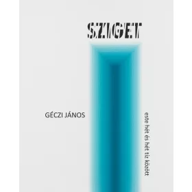 SZIGET - ESTE HÉT ÉS HÉT TÍZ KÖZÖTT