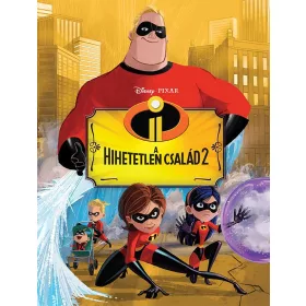 NINCS SZERZŐ: HIHETETLEN CSALÁD 2. - FILMKÖNYV