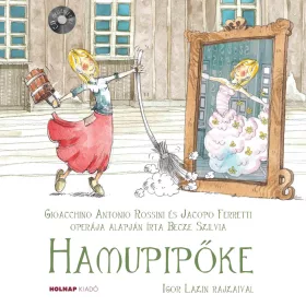   BECZE SZILVIA: HAMUPIPŐKE - IGOR LAZIN RAJZAIVAL + CD MELLÉKLET