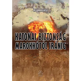 KATONAI BIZTONSÁG MAROKKÓTÓL IRÁNIG