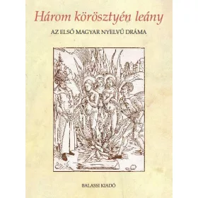 HÁROM KÖRÖSZTYÉN LEÁNY - ÜKH 2018