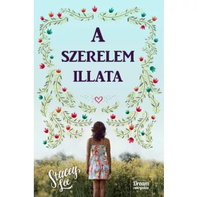 A SZERELEM ILLATA