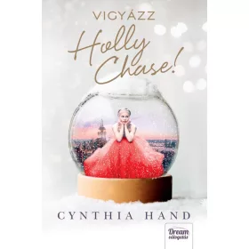 VIGYÁZZ, HOLLY CHASE!