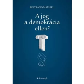 A JOG A DEMOKRÁCIA ELLEN?