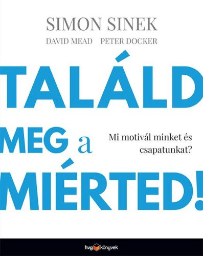 TALÁLD MEG A MIÉRTED! - MI MOTIVÁL MINKET ÉS CSAPATUNKAT?