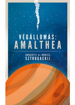 VÉGÁLLOMÁS: AMALTHEA