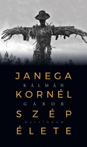 JANEGA KORNÉL SZÉP ÉLETE