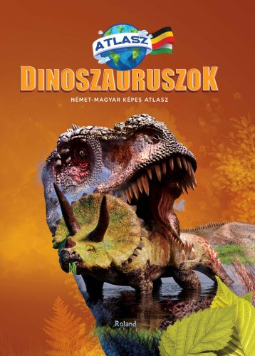 DINOSZAURUSZOK - NÉMET-MAGYAR KÉPES ATLASZ