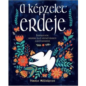 DINARA MIRTALIPOVA: A KÉPZELET ERDEJE