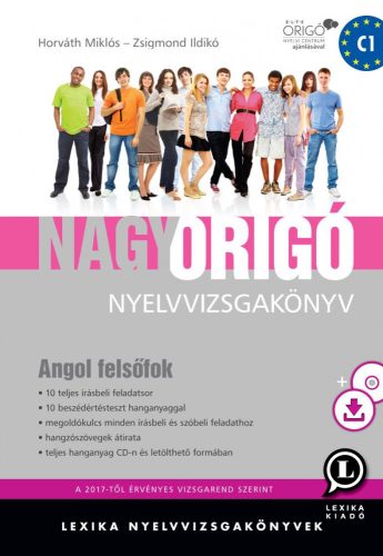 NAGY ORIGÓ NYELVVIZSGAKÖNYV - ANGOL FELSŐFOK + CD + LETÖLTHETŐ HANGANYAG