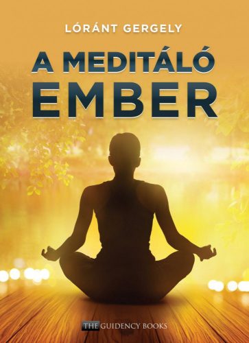 A MEDITÁLÓ EMBER