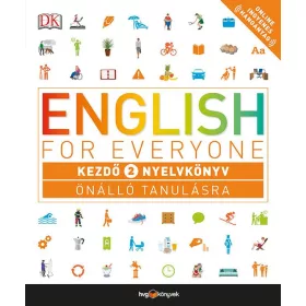   ENGLISH FOR EVERYONE - KEZDŐ 2. NYELVKÖNYV ÖNÁLLÓ TANULÁSRA