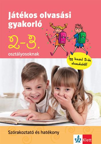 JÁTÉKOS OLVASÁSI GYAKORLÓ 2. ÉS 3. OSZTÁLYOSOKNAK