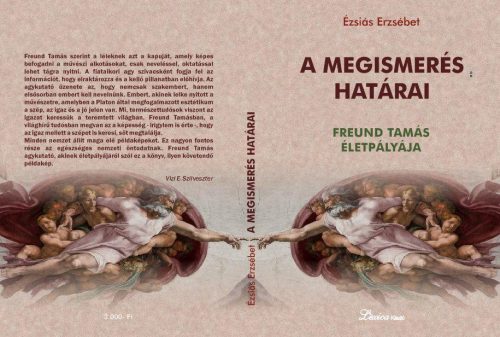 A MEGISMERÉS HATÁRAI - FREUND TAMÁS ÉLETPÁLYÁJA