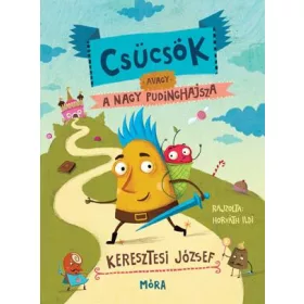 KERESZTESI JÓZSEF: CSÜCSÖK, AVAGY A NAGY PUDINGHAJSZA