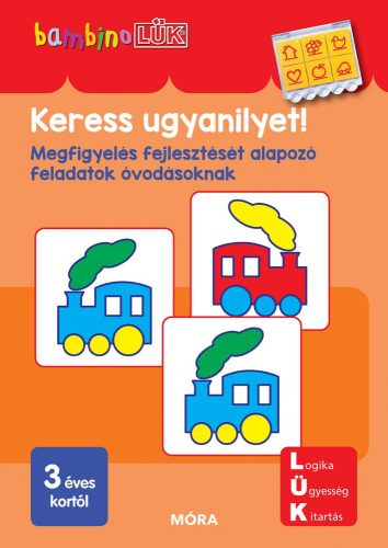 KERESS UGYANILYET - MEGFIGYELÉS FEJLESZTÉSÉT ALAPOZÓ FELADATOK - BAMBINOLÜK