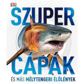 SZUPERCÁPÁK - ÉS MÁS MÉLYTENGERI ÉLŐLÉNYEK!