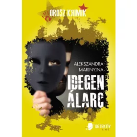 IDEGEN ÁLARC - OROSZ KRIMIK