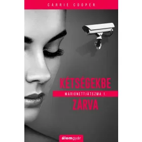 KÉTSÉGEKBE ZÁRVA - MARIONETTJÁTSZMA I.