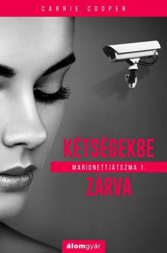 KÉTSÉGEKBE ZÁRVA - MARIONETTJÁTSZMA I.