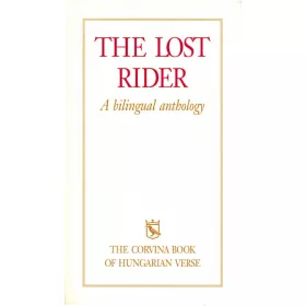 THE LOST RIDER - (A MAGYAR KÖLTÉSZET KÖNYVE, 6.KIADÁS)