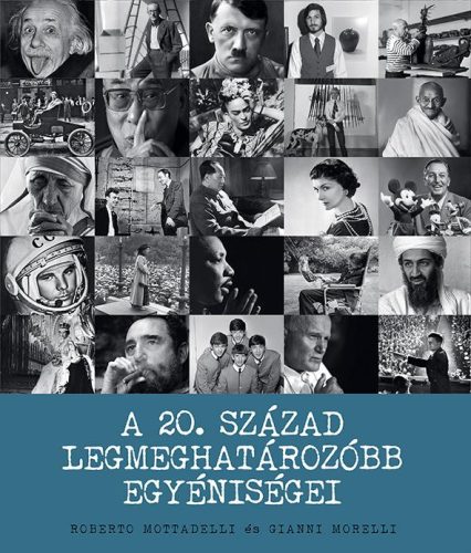 A 20. SZÁZAD LEGMEGHATÁROZÓBB EGYÉNISÉGEI