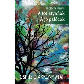 A TÓT ATYAFIAK - A JÓ PALÓCOK - OSIRIS DIÁKKÖNYVTÁR