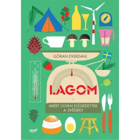 LAGOM - MIÉRT OLYAN ELÉGEDETTEK A SVÉDEK?