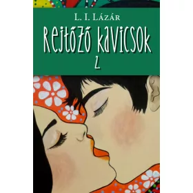 REJTŐZŐ KAVICSOK II.
