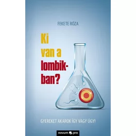 KI VAN A LOMBIKBAN? - GYEREKET AKAROK ÍGY VAGY ÚGY!