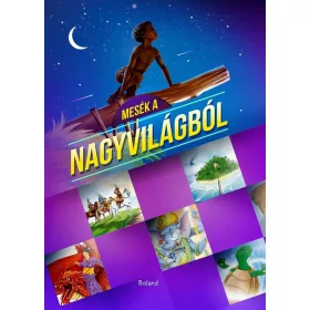 MESÉK A NAGYVILÁGBÓL