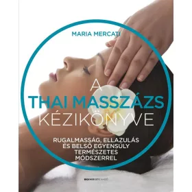 A THAI MASSZÁZS KÉZIKÖNYVE