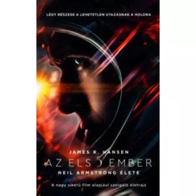AZ ELSŐ EMBER - NEIL ARMSTRONG ÉLETE