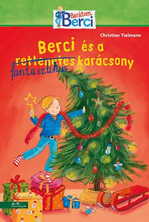 BERCI ÉS A FANTASZTIKUS KARÁCSONY - BERCI REGÉNY 7.