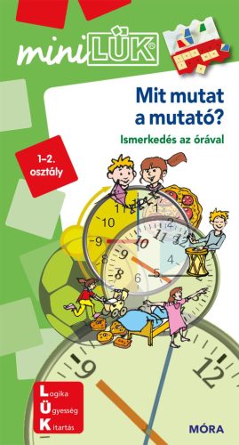 MIT MUTAT A MUTATÓ? ISMERKEDÉS AZ ÓRÁVAL - MINILÜK