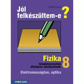 JÓL FELKÉSZÜLTEM -E? - FIZIKA 8.