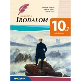 SOKSZÍNŰ IRODALOM TANKÖNYV 10. - ELSŐ KÖTET