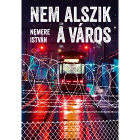 NEM ALSZIK A VÁROS