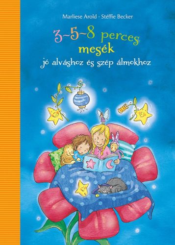 3-5-8 PERCES MESÉK - SZÉP ÁLMOKHOZ