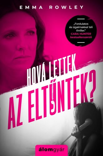 HOVÁ LETTEK AZ ELTŰNTEK?